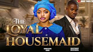 THE LOYAL HOUSEMAID - VICTORY MICHAEL, OMECHE OKO | Nigerian Movies 2026 Latest Full Movie