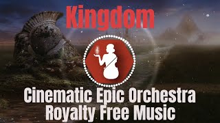 Kingdom - Cinematic Epic Orchestra - Royalty Free Music
