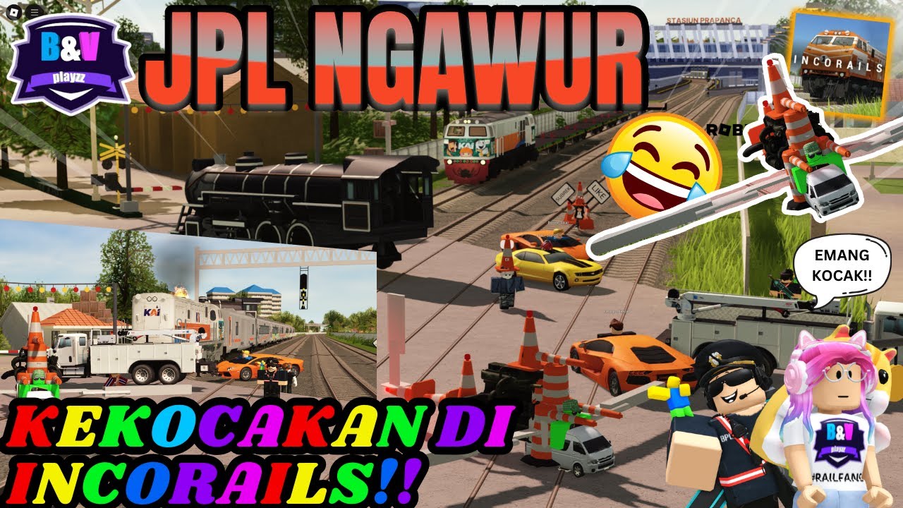 JPL NGAWUR! KEKOCAKAN DI INCORAILS! 🤣🤣