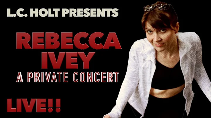 Rebecca Ivey - A Private Concert