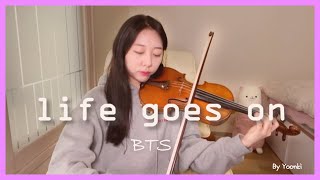 Bts방탄소년단 - Life Goes On 라이프 고즈 온 바이올린 커버 Violin Cover