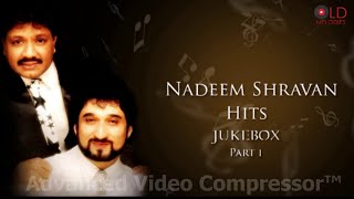 Nadeem Sharvan Best Mp3 List Volume 1 | Best Of Nadeen Sharvan| Bollywood Mp3 Songs List| Mp3 Gaane