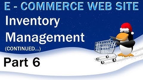 6. E - Commerce Website PHP Tutorial - Store Inventory Continued