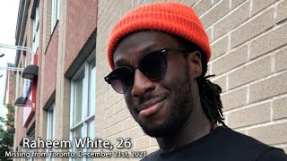 Appeal for Information on Missing Toronto Man Raheem White, 26 | Toronto Police & Crime Stoppers