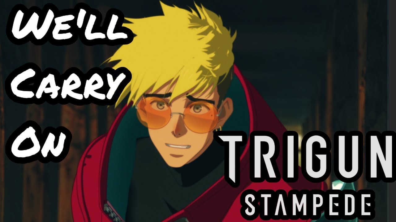 We'll Carry On - Trigun Stampede x Welcome to the Black Parade