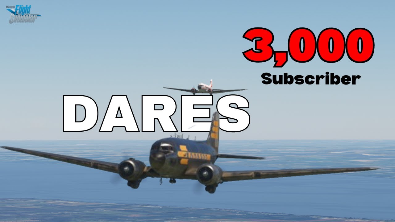 MSFS Where YOU Choose The DARES | 3,000 Subscriber Stream