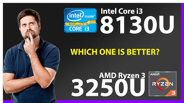 INTEL Core i3 8130U vs AMD Ryzen 3 3250U Technical Comparison