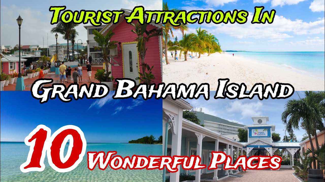 Top 10 Best Tourist Places to Visit in Grand Bahama Island 🤩 | The ...