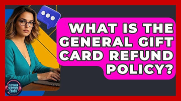 What Is The General Gift Card Refund Policy? - Customer Support Coach