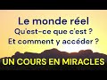 Accéder à la vraie réalité avec Un Cours en Miracles