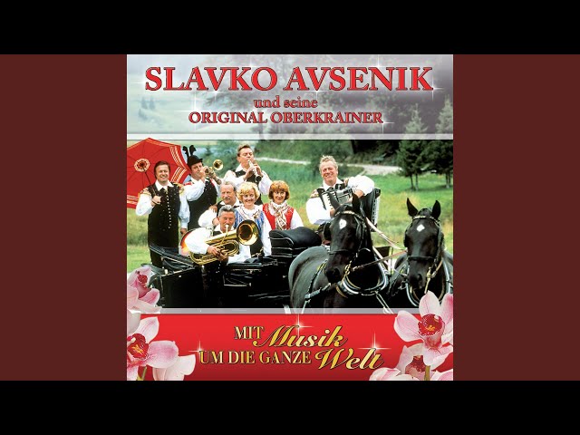 Slavko Avsenik & seine Original Oberkrainer - Danke für die Gastfreundschaft