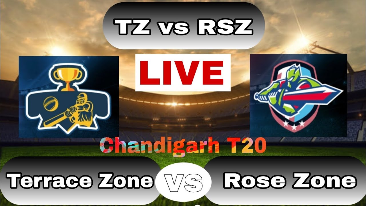 Terrace zone vs Rose zone chandigarh T20 LiveRSZ vs TZ chandigarh T20