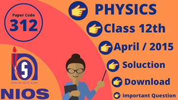 312 Nios Physics Question Paper