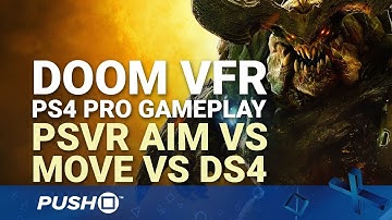 DOOM VFR PS4 Pro Gameplay: PSVR Aim Controller vs PlayStation Move vs DualShock 4 Controls