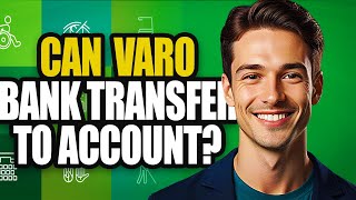Can Varo Bank Receive Wire Transfers To Bank Account