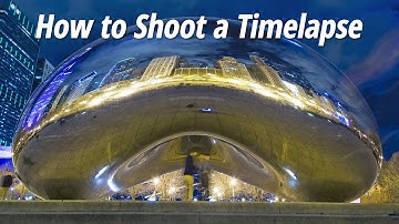 How to Shoot a Timelapse