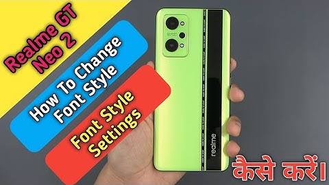 How To Change Font Style in Realme GT Neo 2, Realme GT Neo 2 Me Font Style Setting Keise Kare
