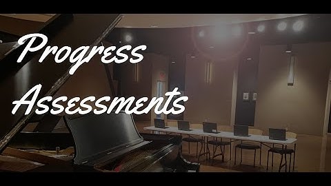 Progress Assessments Video