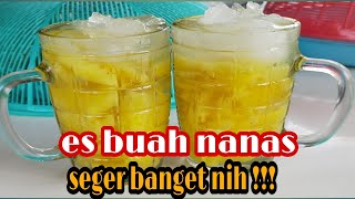 CARA MEMBUAT ES  BUAH NANAS SEGAR DAN NIKMAT