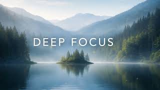 🎼Deep Focus #01 🎧 Productivity Music for Studying &amp; Deep Work | Enter Flow State(1 Hours)🎹