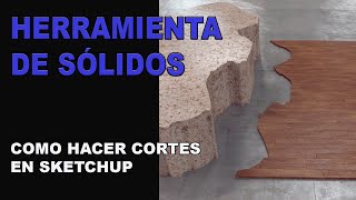 Herramienta sólidos de Sketchup - Cómo cortar objetos
