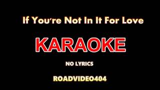 If You&#39;re Not In It For Love + Shania Twain + Karaoke / HD