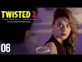 Twisted 2 | Episode 6 | 'Love Actually' | A Web Original By Vikram Bhatt