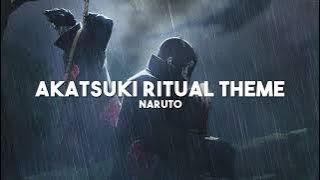 Akatsuki Ritual Theme - Naruto (slowed   reverb)