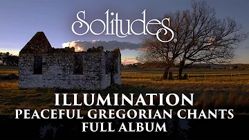 1 hour of Peaceful Gregorian Chants: Dan Gibson’s Solitudes - Illumination (Full Album)