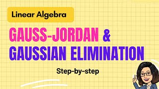 Linear Algebra Lecture 6 | Solving Systems using Gauss-Jordan and Gaussian Elimination