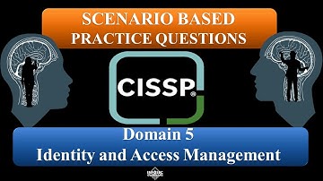 CISSP 2023 Practice Questions (Scenario-Based) - Domain 5 : Identity and Access Management #CISSP