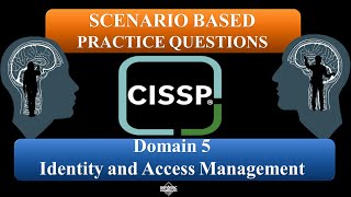cissp 2023 practice questions (scenario-based) - domain 5 : identity and access management #cissp