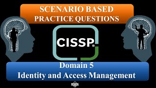 CISSP 2023 Practice Questions (Scenario-Based) - Domain 5 : Identity and Access Management #CISSP