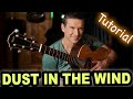 DUST IN THE WIND (Kansas) | Gitarren Tutorial | FINGERSTYLE