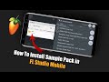 How to install sample pack in fl studio mobile app  how to add sample pack in fl studio mobile