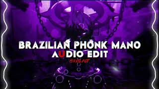 Brazilian Phonk Mano Edit Audio No Copy Right Audio Edit Brazilian Mano