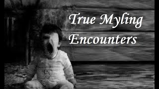 Real Myling Crying Eny Encounters