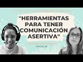 HERRAMIENTAS para tener COMUNICACIÓN ASERTIVA | @SomosEstupendas