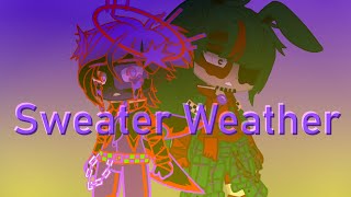 Sweater Weather Meme | LAZY | William and Michael Afton