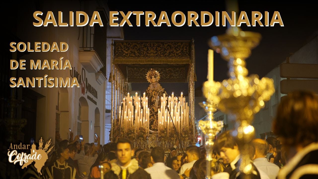 SALIDA EXTRAORDINARIA - SOLEDAD DE MARÍA STMA. 400 Años Agregación - Sanlúcar de Bda. 2023