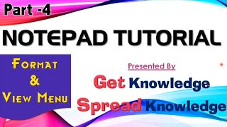 WINDOWS 10 NOTEPAD TUTORIAL PART 4 FORMAT & VIEW MENU WITH PRACTICE @Get Knowledge Spread Knowledge