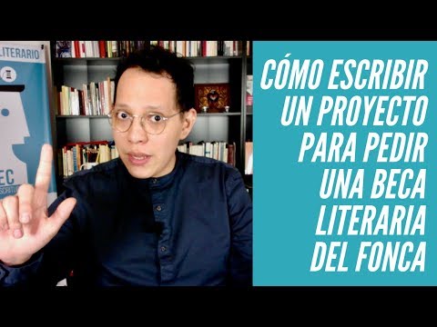 Cómo escribir un proyecto para pedir una beca literaria del FONCA. Taller de Escritura Creativa