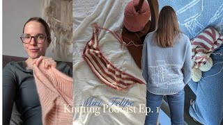 My First Knitting Podcast Ep.1 ‎| Olga Sweater, Agnette Cardigan & The F1 Sweater
