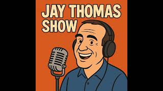 The Jay Thomas Show May 7 2012
