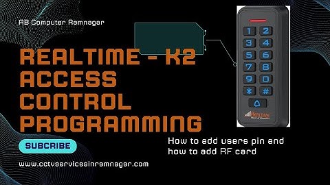 Realtime K2 Access Control Reader Programming  How to add users and cards