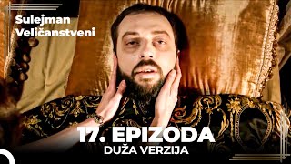 Sulejman Veličanstveni Epizoda 17 (Duža Verzija)