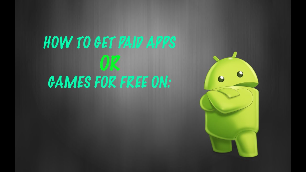 How To Get Paid Games Or Apps For Free On