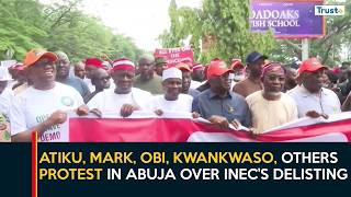 Atiku, Mark, Obi, Kwankwaso, Others Protest In Abuja Over INEC’s Delisting Of Party Officials