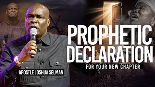 Prophetic declaration for New chapter | Apostle Joshua Selman