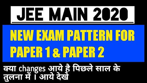 JEE Main Exam Pattern 2020 | New EXAMINATION PATTERN